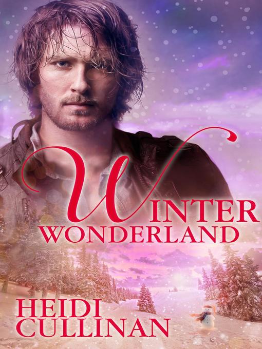 Title details for Winter Wonderland by Heidi Cullinan - Available